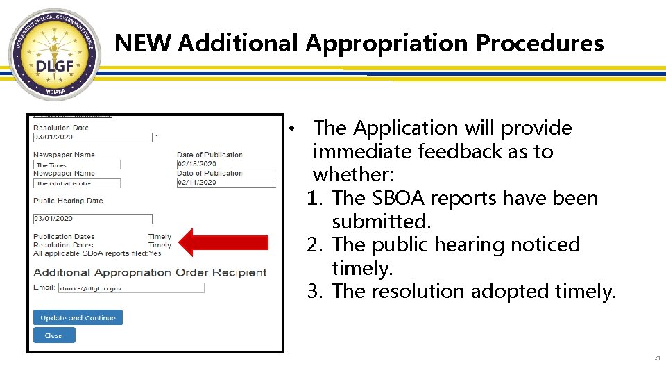 NEW Additional Appropriation Procedures • The Application will provide immediate feedback as to whether: