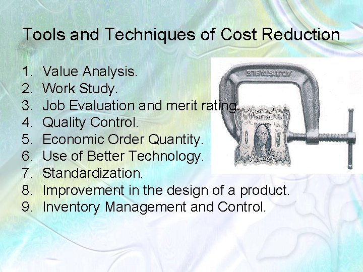 Tools and Techniques of Cost Reduction 1. 2. 3. 4. 5. 6. 7. 8.