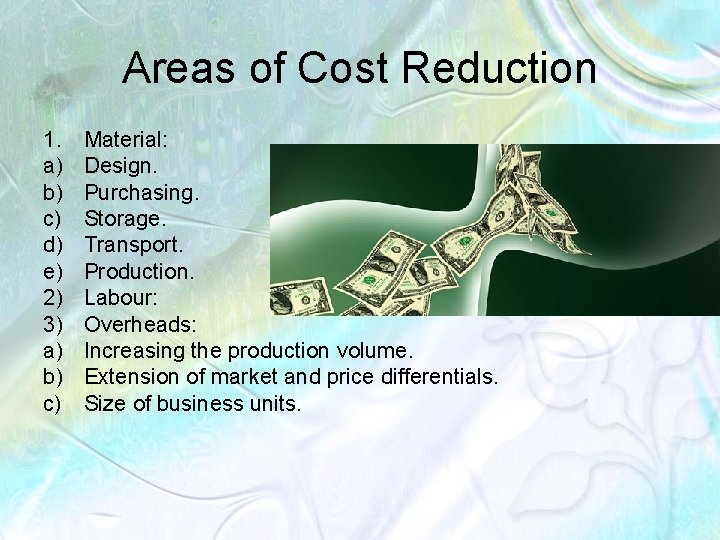Areas of Cost Reduction 1. a) b) c) d) e) 2) 3) a) b)