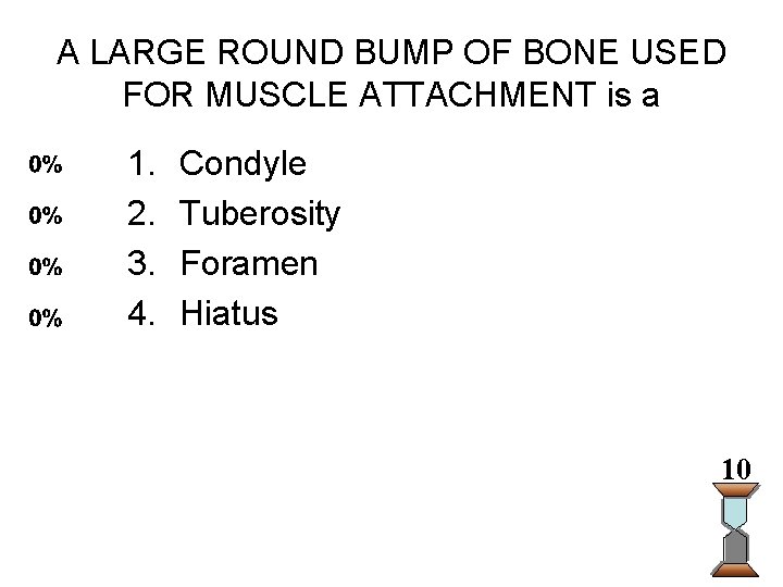A LARGE ROUND BUMP OF BONE USED FOR MUSCLE ATTACHMENT is a 1. 2.