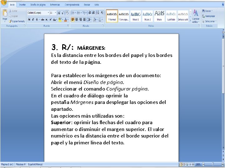 3. R/: MÁRGENES: Es la distancia entre los bordes del papel y los bordes