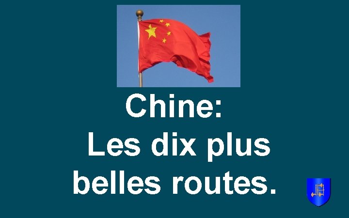 Chine: Les dix plus belles routes. 