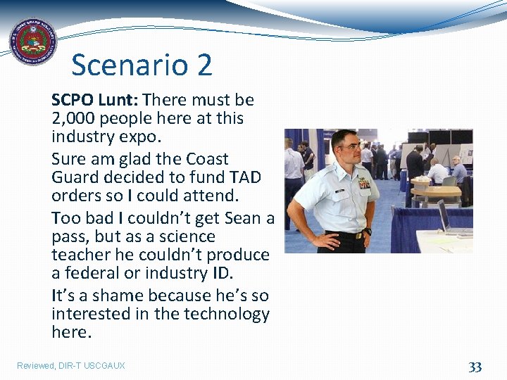 Scenario 2 SCPO Lunt: There must be 2, 000 people here at this industry