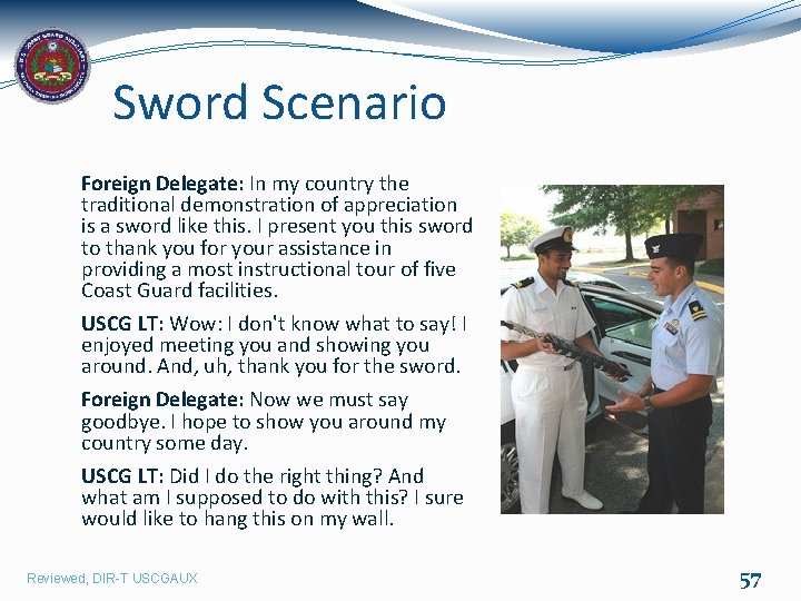 Sword Scenario Foreign Delegate: In my country the traditional demonstration of appreciation is a