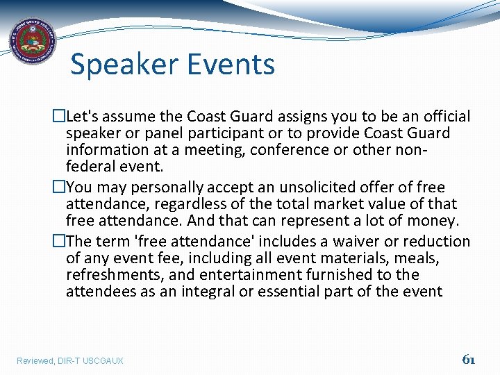 Speaker Events �Let's assume the Coast Guard assigns you to be an official speaker