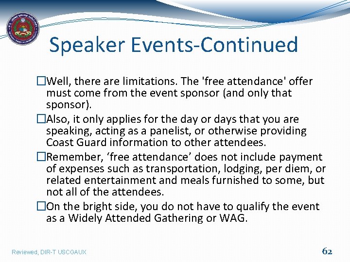 Speaker Events-Continued �Well, there are limitations. The 'free attendance' offer must come from the