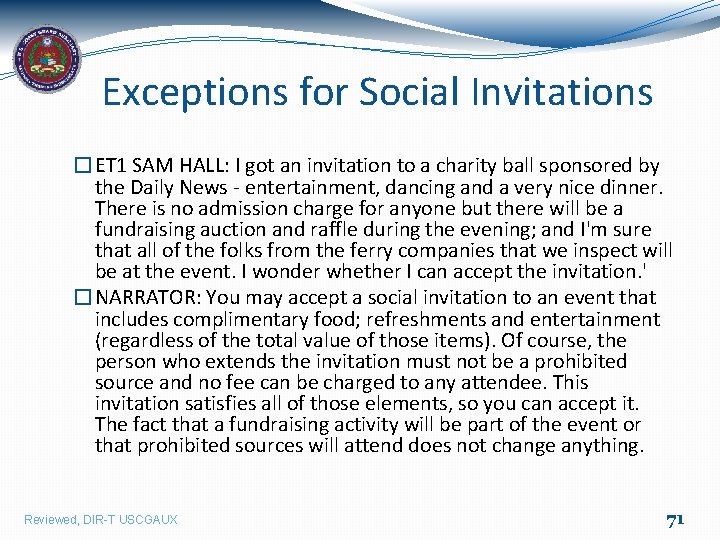 Exceptions for Social Invitations �ET 1 SAM HALL: I got an invitation to a