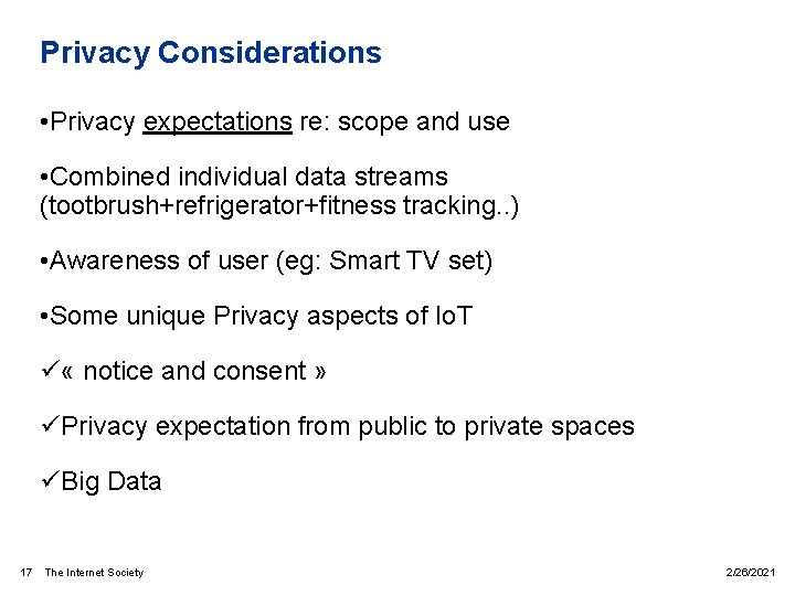 Privacy Considerations • Privacy expectations re: scope and use • Combined individual data streams