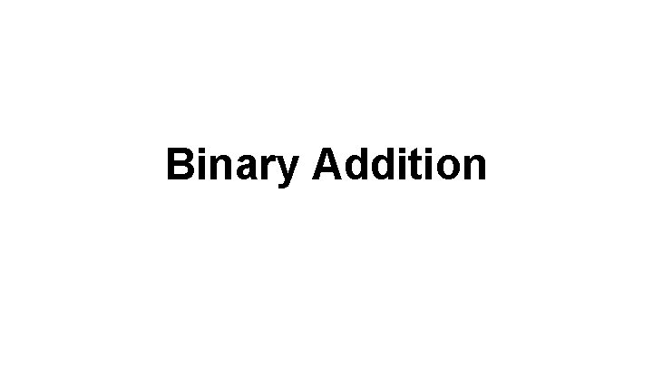 Binary Addition 