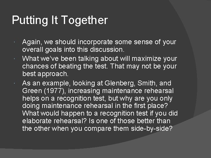 Putting It Together Again, we should incorporate some sense of your overall goals into Putting It Together Again, we should incorporate some sense of your overall goals into