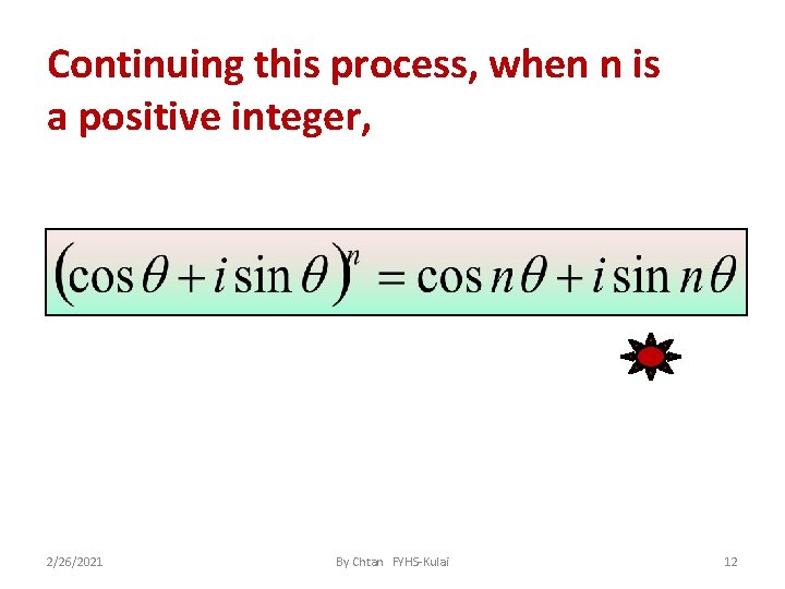 Continuing this process, when n is a positive integer, 2/26/2021 By Chtan FYHS-Kulai 12