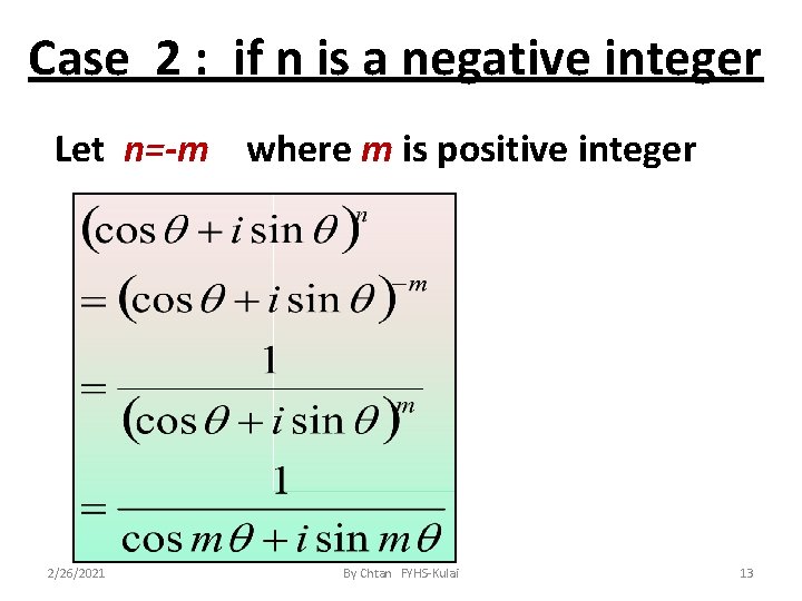 Case 2 : if n is a negative integer Let n=-m where m is