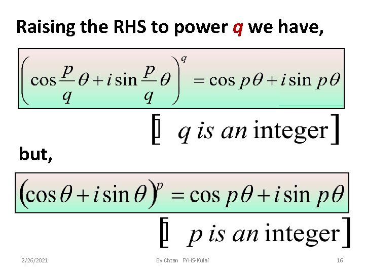 Raising the RHS to power q we have, but, 2/26/2021 By Chtan FYHS-Kulai 16