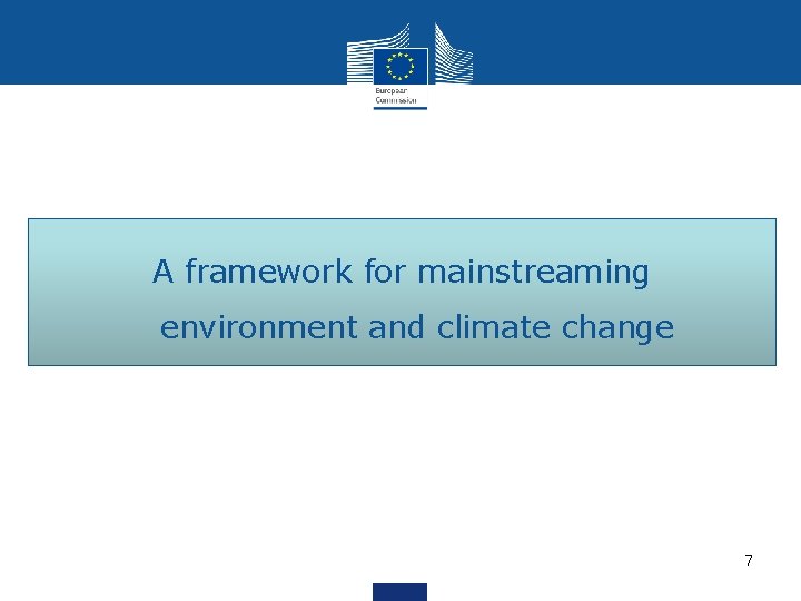 A framework for mainstreaming environment and climate change 7 