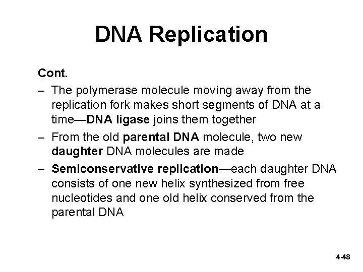 DNA Replication Cont. – The polymerase molecule moving away from the replication fork makes