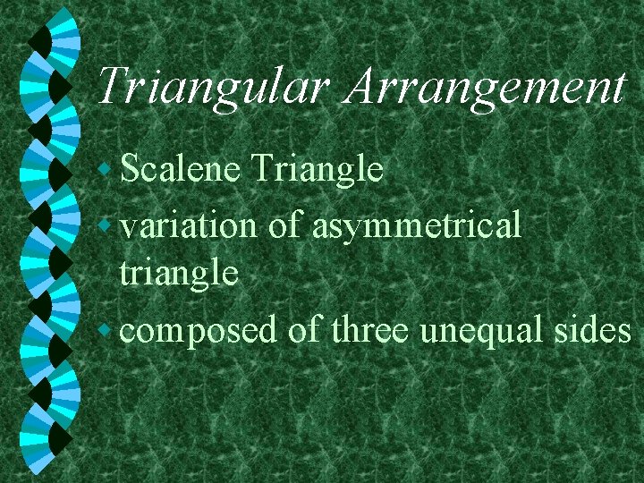 Triangular Arrangement w Scalene Triangle w variation of asymmetrical triangle w composed of three