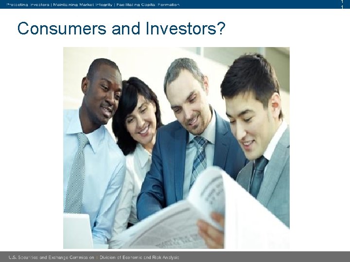 1 1 Consumers and Investors? 