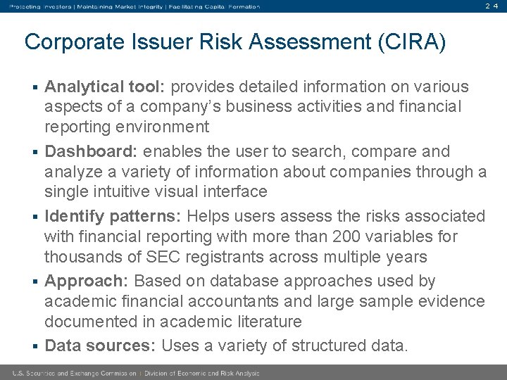 2 4 Corporate Issuer Risk Assessment (CIRA) § § § Analytical tool: provides detailed