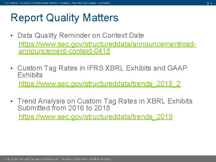 3 1 Report Quality Matters • Data Quality Reminder on Context Date https: //www.