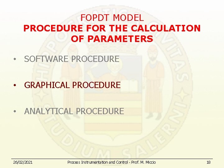 FOPDT MODEL PROCEDURE FOR THE CALCULATION OF PARAMETERS • SOFTWARE PROCEDURE • GRAPHICAL PROCEDURE