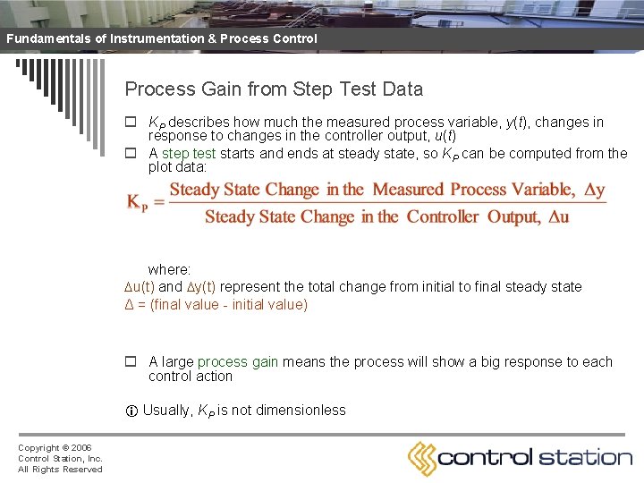 Fundamentals of Instrumentation & Process Control Process Gain from Step Test Data o KP