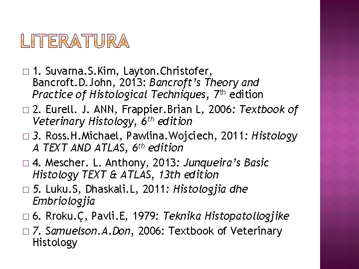 1. Suvarna. S. Kim, Layton. Christofer, Bancroft. D. John, 2013: Bancroft’s Theory and Practice