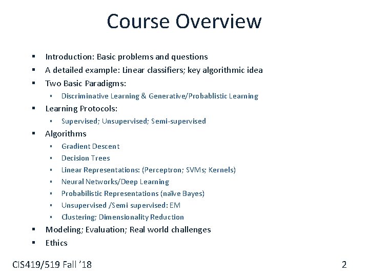 Course Overview § § § Introduction: Basic problems and questions A detailed example: Linear