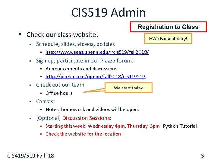 CIS 519 Admin Registration to Class § Check our class website: § Schedule, slides,