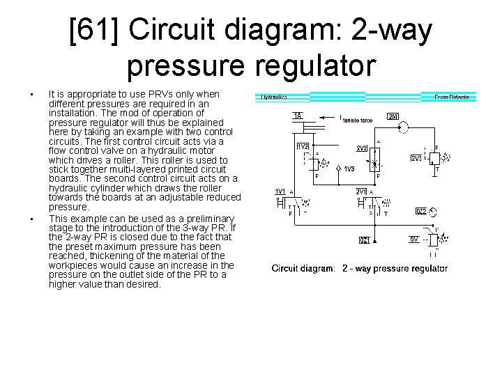 [61] Circuit diagram: 2 -way pressure regulator • • It is appropriate to use