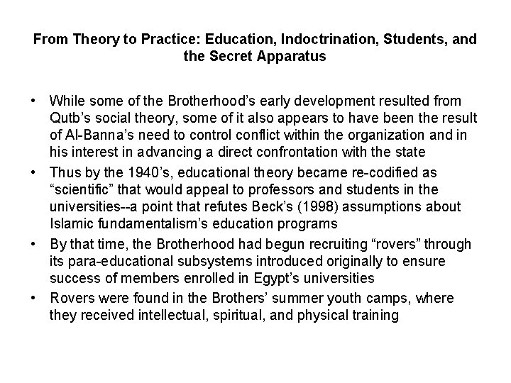 From Theory to Practice: Education, Indoctrination, Students, and the Secret Apparatus • While some