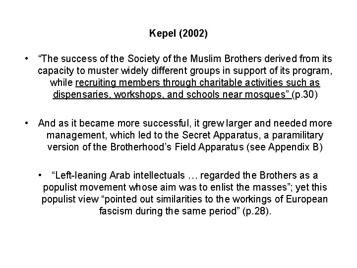 Kepel (2002) • “The success of the Society of the Muslim Brothers derived from