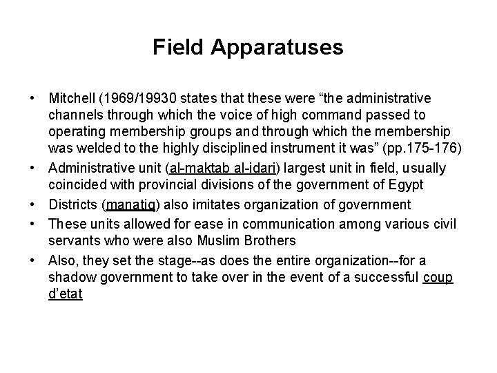 Field Apparatuses • Mitchell (1969/19930 states that these were “the administrative channels through which