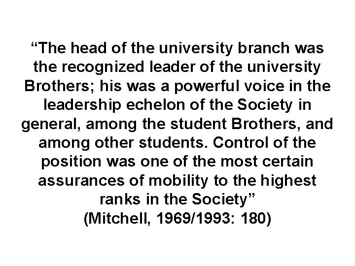 “The head of the university branch was the recognized leader of the university Brothers;