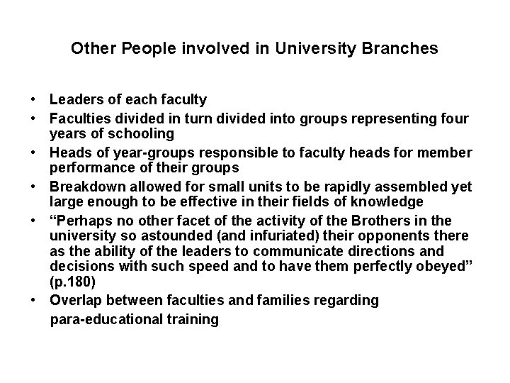 Other People involved in University Branches • Leaders of each faculty • Faculties divided