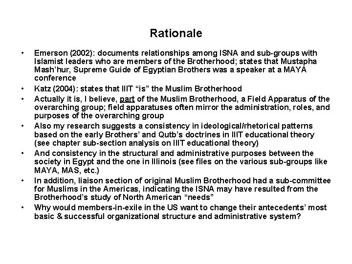 Rationale • • Emerson (2002): documents relationships among ISNA and sub-groups with Islamist leaders