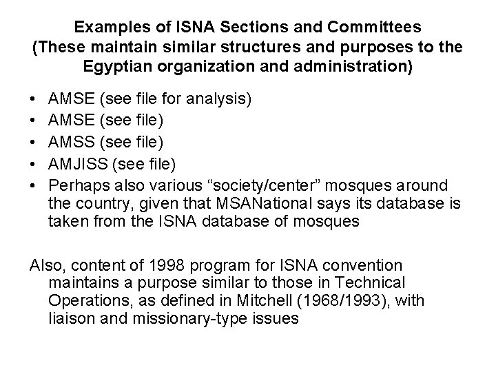 Examples of ISNA Sections and Committees (These maintain similar structures and purposes to the