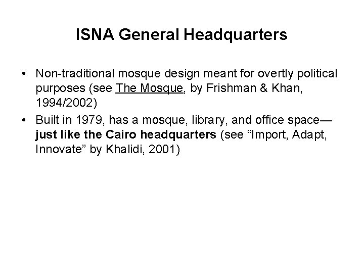 ISNA General Headquarters • Non-traditional mosque design meant for overtly political purposes (see The