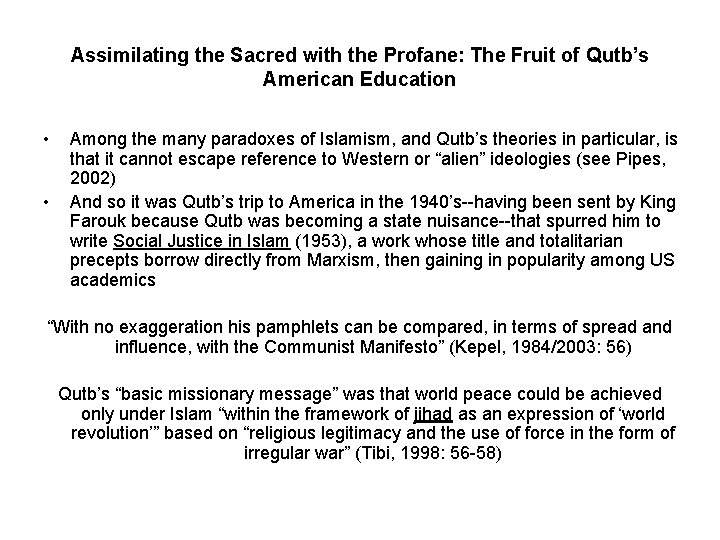 Assimilating the Sacred with the Profane: The Fruit of Qutb’s American Education • •