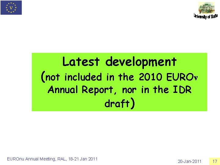 (not Latest development included in the 2010 EUROν Annual Report, nor in the IDR