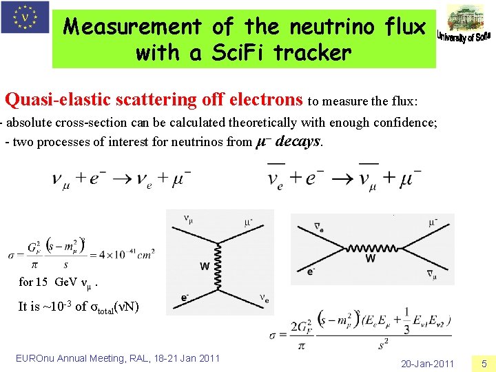 Measurement of the neutrino flux with a Sci. Fi tracker Quasi-elastic scattering off electrons