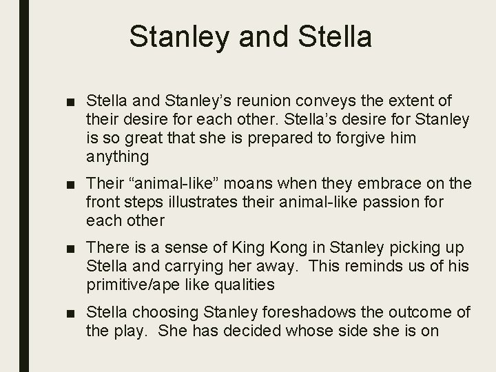 Stanley and Stella ■ Stella and Stanley’s reunion conveys the extent of their desire