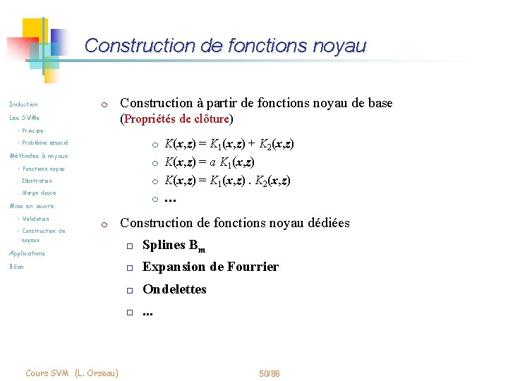 Construction de fonctions noyau Induction m Construction à partir de fonctions noyau de base