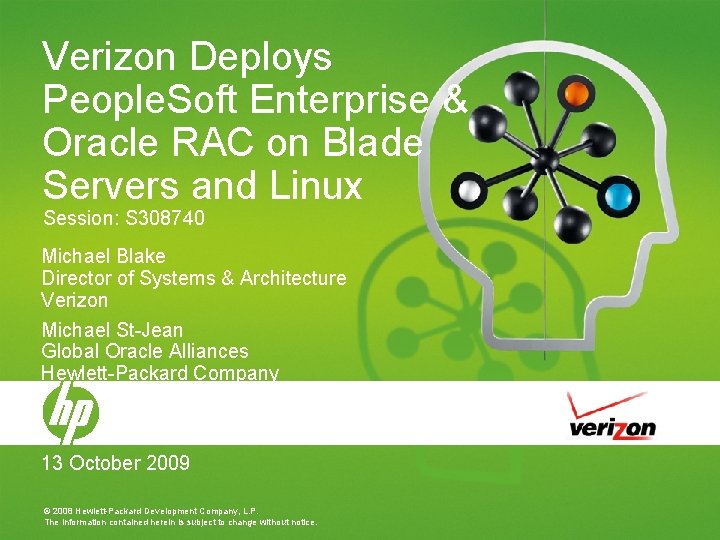 Verizon Deploys People. Soft Enterprise & Oracle RAC on Blade Servers and Linux Session: