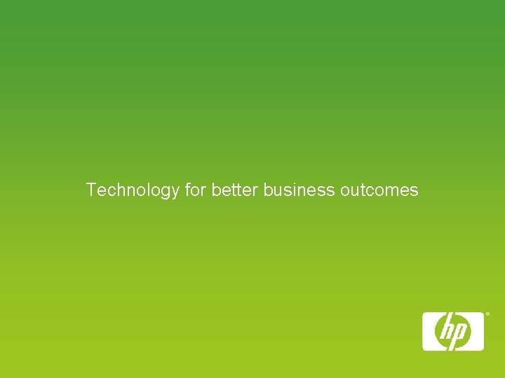 Technology for better business outcomes 