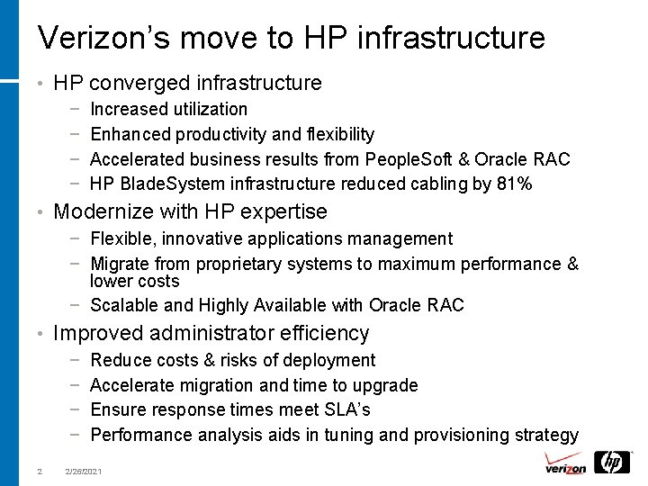 Verizon’s move to HP infrastructure • HP converged infrastructure − − • Increased utilization
