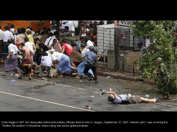Kenji Nagai of APF lies dying after police and military officials fired on him
