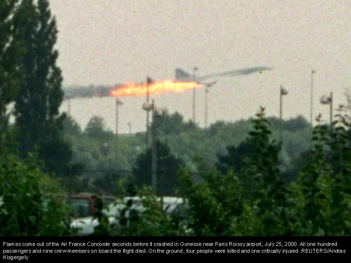 Flames come out of the Air France Concorde seconds before it crashed in Gonesse