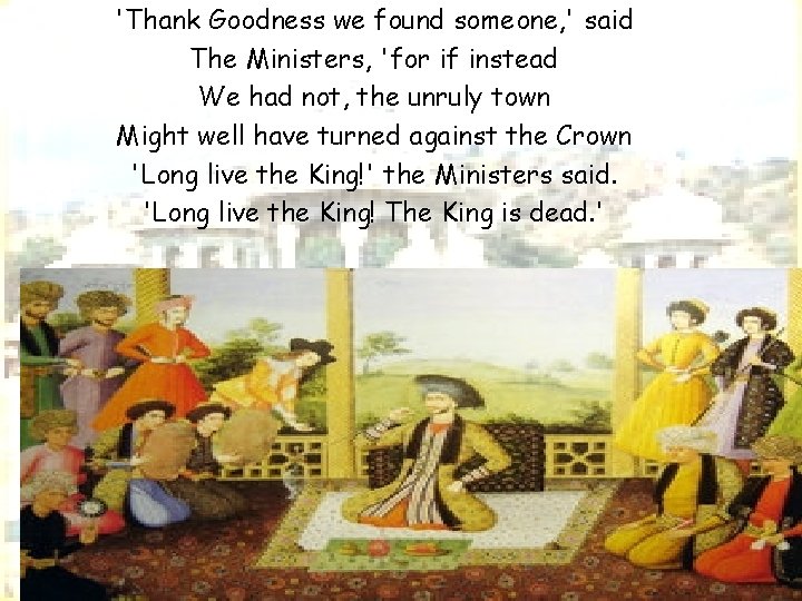 'Thank Goodness we found someone, ' said The Ministers, 'for if instead We had 'Thank Goodness we found someone, ' said The Ministers, 'for if instead We had