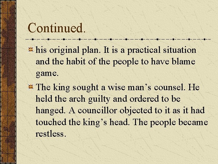 Continued. his original plan. It is a practical situation and the habit of the Continued. his original plan. It is a practical situation and the habit of the