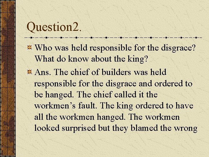 Question 2. Who was held responsible for the disgrace? What do know about the Question 2. Who was held responsible for the disgrace? What do know about the